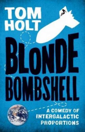 Blonde Bombshell by Tim Holt