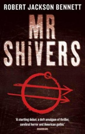 Mr Shivers by Robert Jackson Bennett