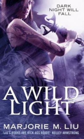 A Wild Light by Marjorie M Liu