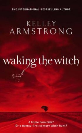 Waking the Witch by Kelley Armstrong