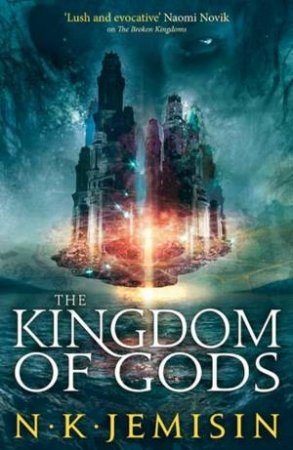 The Kingdom Of Gods by N K Jemisin