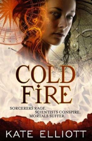 Cold Fire by Kate Elliott