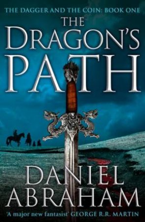 The Dragon's Path by Daniel Abraham