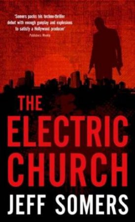 The Electric Church by Jeff Somers