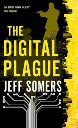 The Digital Plague by Jeff Somers