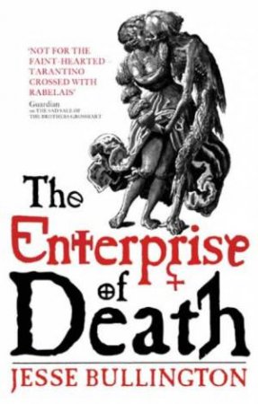 Enterprise of Death by Jesse Bullington