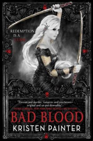 Bad Blood by Kristen Painter