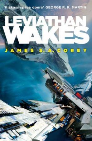 Leviathan Wakes by James S Corey