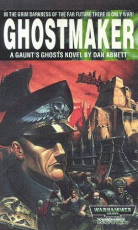 Ghostmaker by Dan Abnett