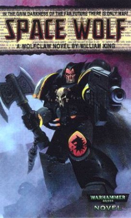 Warhammer 40,000: WolfClaw: Space Wolf by William King