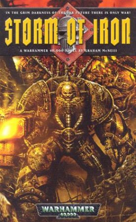 Warhammer 40,000: Storm Of Iron by Graham McNeill