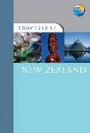 Travellers: New Zealand, 3rd Ed by Thomas Cook