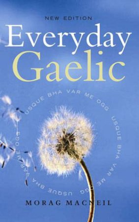 Everyday Gaelic by Morag Macneill