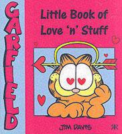 Garfield: Little Book of Love 'n' Stuff by DAVIS JIM