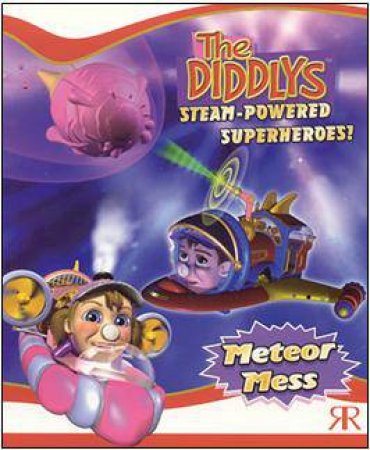 Diddlys, The: Meteor Mess: Steam Powered Superheroes by MC CLUSKEY KEVIN