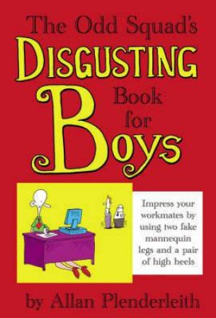 The Odd Squad's Disgusting Book for Boys by PLENDERLEITH ALLAN