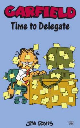 Garfield: Time to Delegate by DAVIS JIM