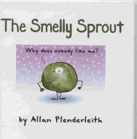 Smelly Sprout by PLENDERLEITH ALLAN