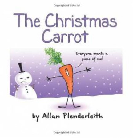 Christmas Carrot by ALLAN PLENDERLEITH