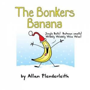 Bonkers Banana by PLENDERLEITH ALLAN