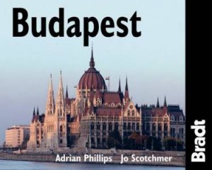 Bradt Travel Guide: Budapest - 2 ed by Adrian Phillips