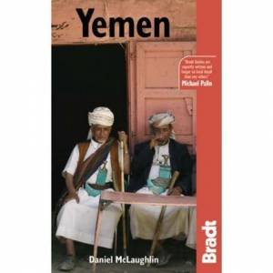 Bradt Travel Guide: Yemen by Daniel McLaughlin