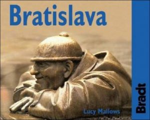 Bradt Mini Guide: Bratislava, 2nd Ed by Lucy Mallows