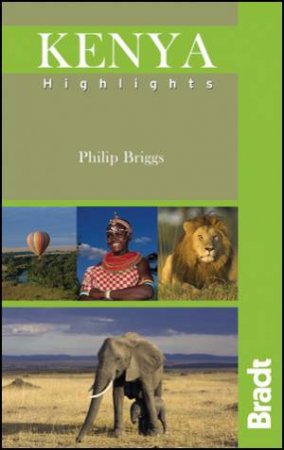 Kenya Highlights by Philip Briggs