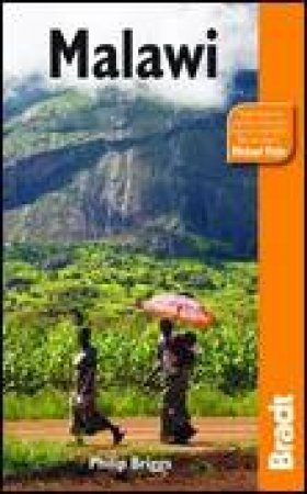 Bradt: Malawi, 5th Ed by Philip Briggs