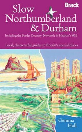 Slow Northumberland & Durham by Gemma Hall