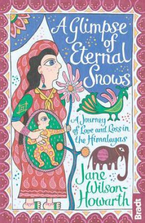 Glimpse Of Eternal Snows by Jane Wilson-Howarth