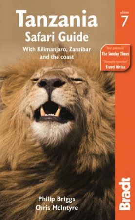 Bradt Guides: Tanzania Safari Guide - 7th Ed by Philip Briggs