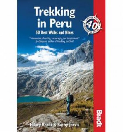 Bradt Guides: Trekking In Peru: 50 Best Walks And Hikes by Hilary Bradt