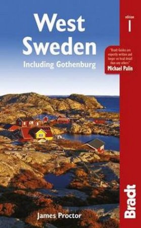 Bradt Guides: West Sweden by James Proctor