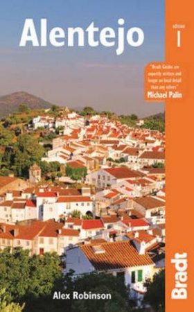 Bradt Guides: Alentejo by Alex Robinson