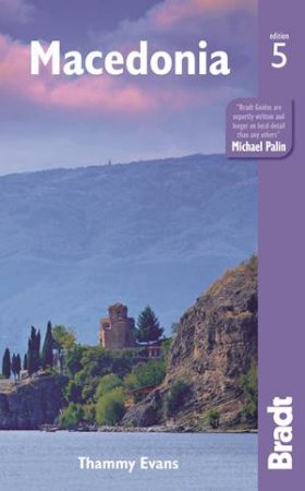 Bradt Guides: Macedonia - 5th Ed by Thammy Evans