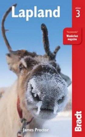 Bradt Guides: Lapland - 3rd Ed by James Proctor