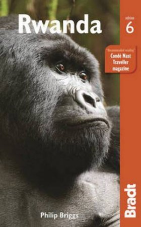 Bradt Guides: Rwanda - 6th Ed by Philip Briggs