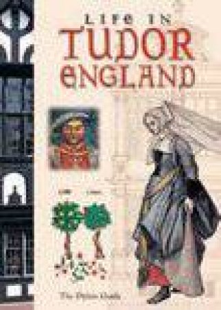 Life in Tudor England by Peter Brimacombe