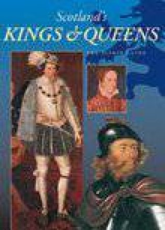 Scotland's Kings and Queens by Bold Alan