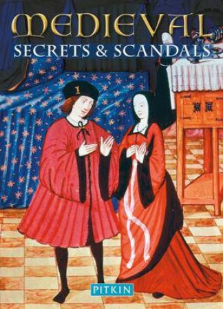 Medieval Secrets & Scandals by Brian Williams