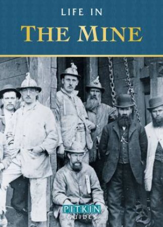 Life in the Mine by Anthony Burton