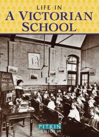 Life in a Victorian School by Various 