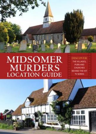 Midsomer Murders Location Guide by Various