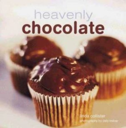 Heavenly Chocolate by Linda Collister