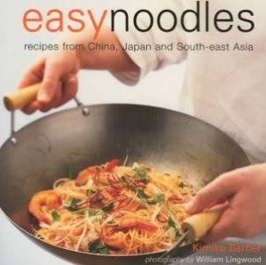 Easy Noodles by Kimiko Barber