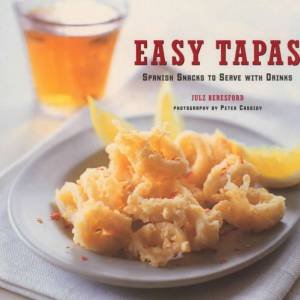 Easy Tapas: Spanish Snacks To Serve With Drinks by Julz Beresford