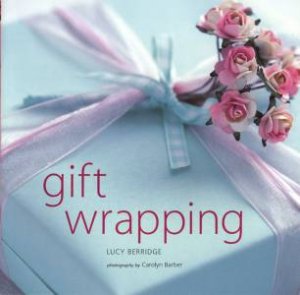 Gift Wrapping by Lucy Berridge & Charlotte Packer