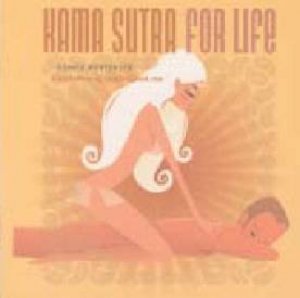 Kama Sutra For Life by Sophia Mortensen