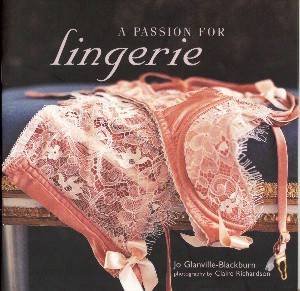 A Passion For Lingerie by Jo Glanville-Blackburn